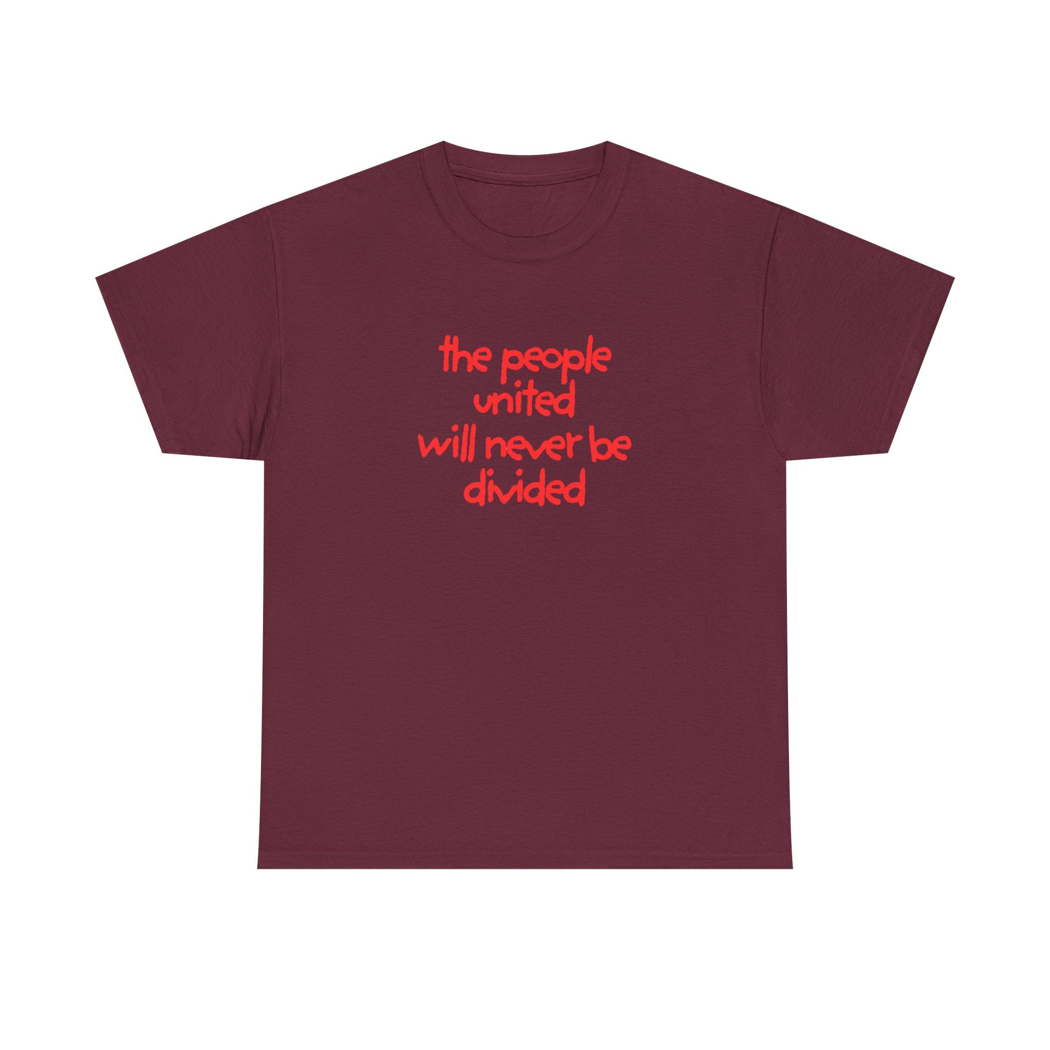 T-Shirt — “the people united will never be divided” Red Script Unity Tee