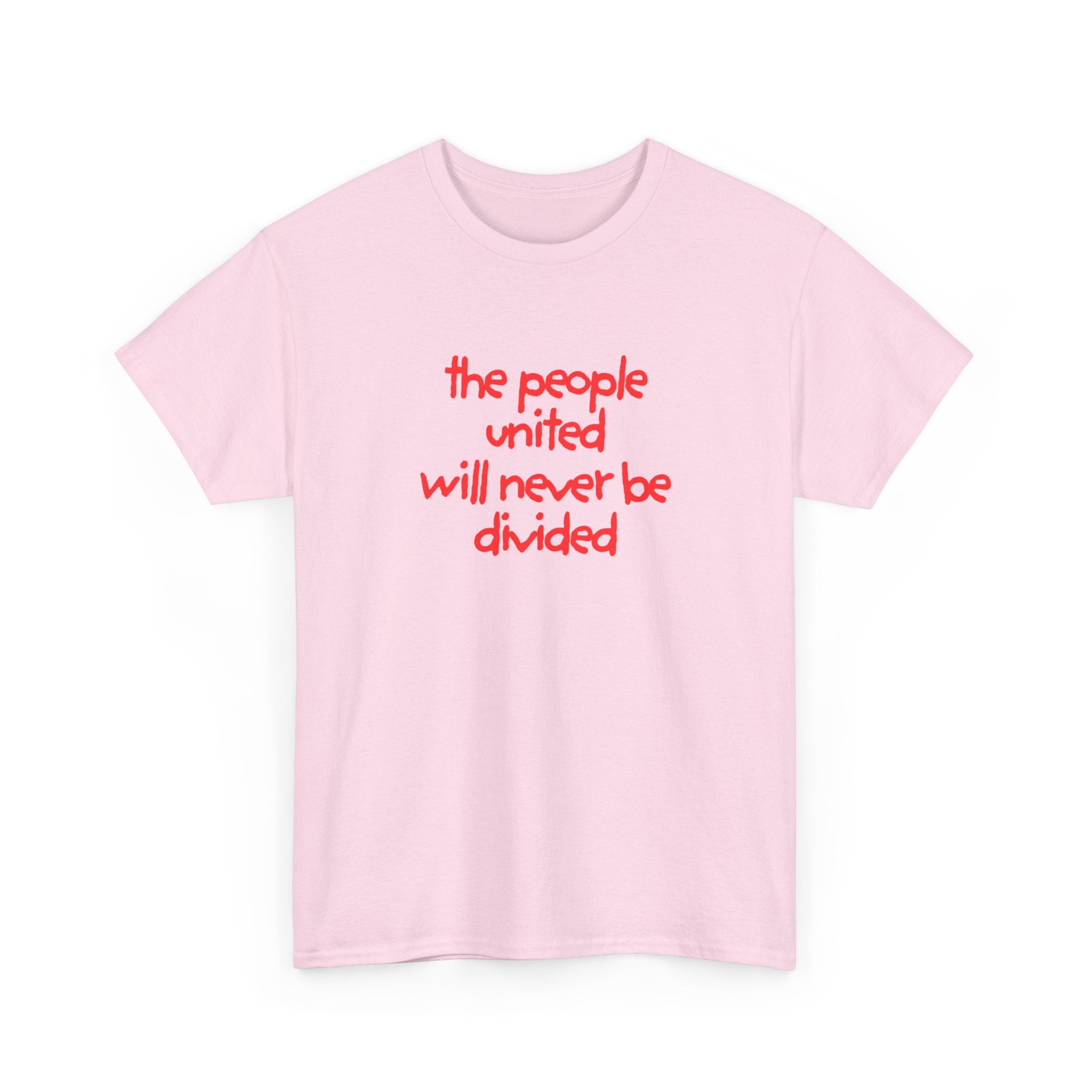 T-Shirt — “the people united will never be divided” Red Script Unity Tee