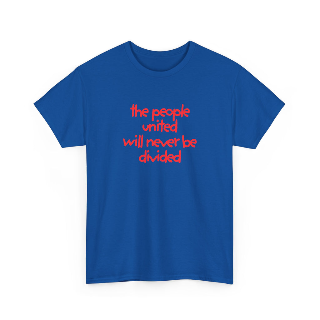 T-Shirt — “the people united will never be divided” Red Script Unity Tee