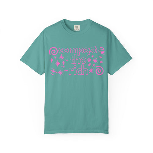 Compost the Rich T-Shirt — Eco Activist Graphic Tee