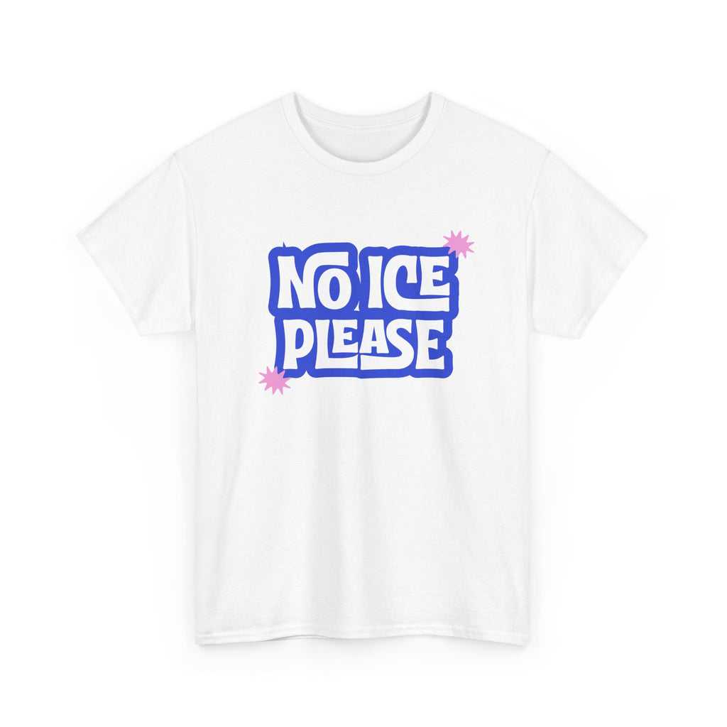 No Ice Please T-Shirt