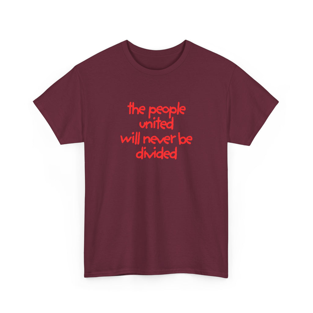 T-Shirt — “the people united will never be divided” Red Script Unity Tee