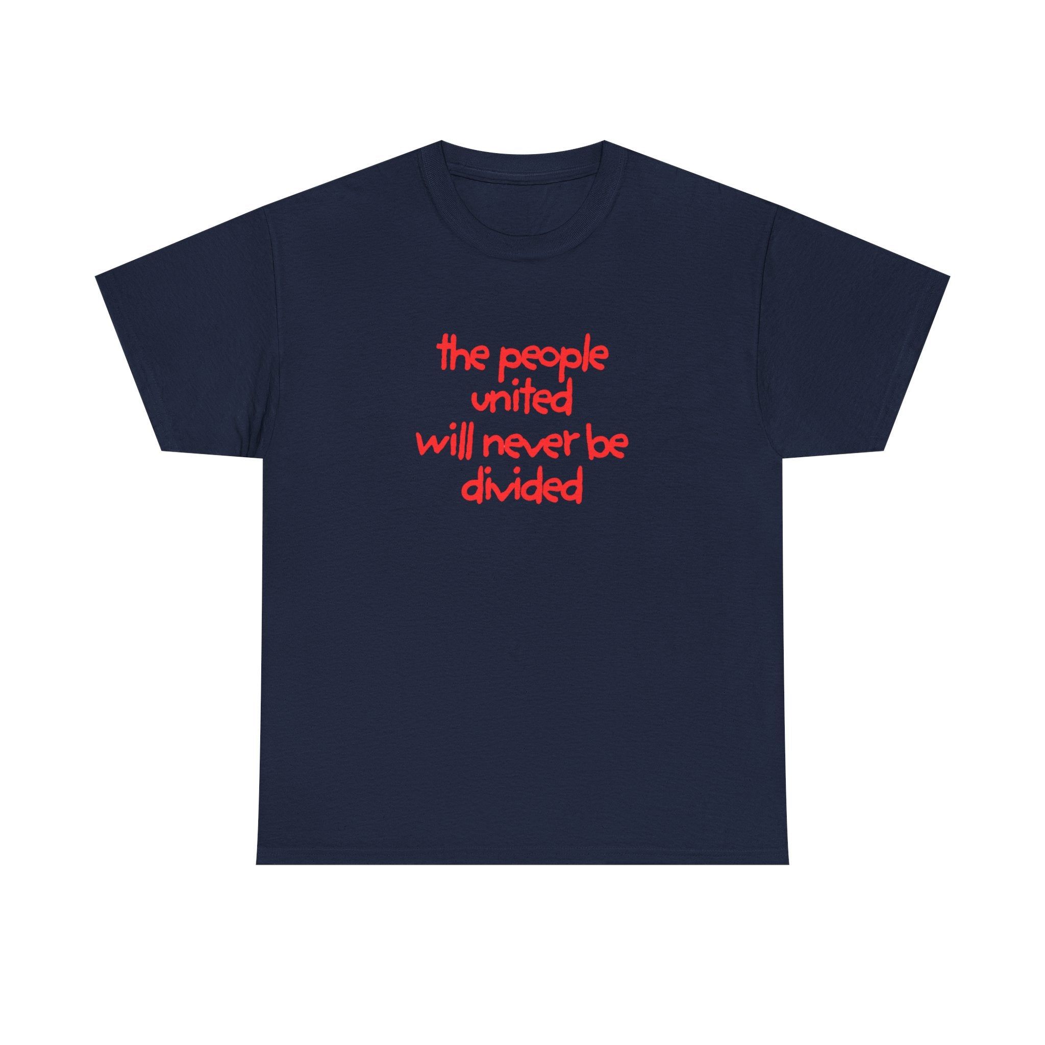 T-Shirt — “the people united will never be divided” Red Script Unity Tee