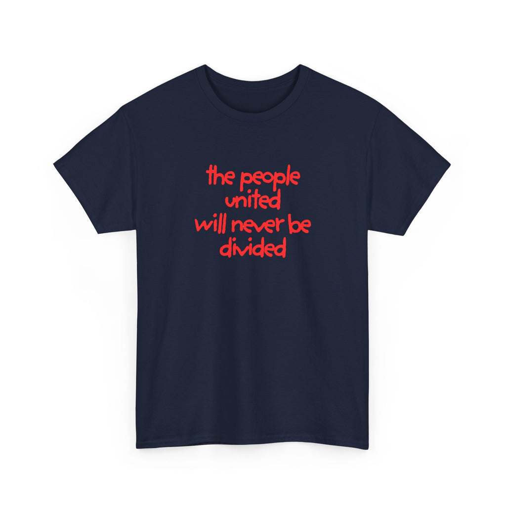 T-Shirt — “the people united will never be divided” Red Script Unity Tee