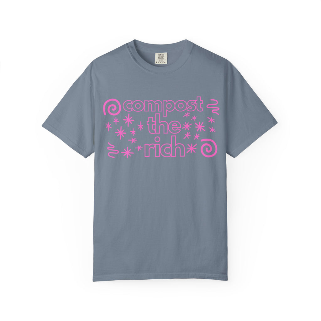 Compost the Rich T-Shirt — Eco Activist Graphic Tee