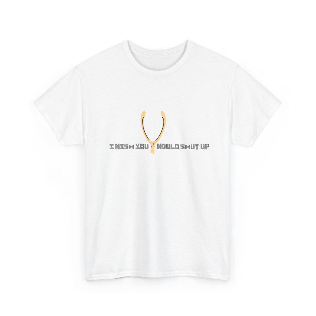 T-Shirt — "I Wish You Would Shut Up" Graphic Tee with Golden Horns
