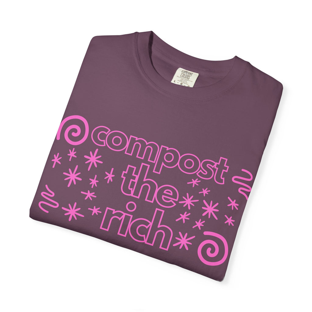 Compost the Rich T-Shirt — Eco Activist Graphic Tee